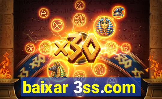 baixar 3ss.com